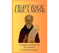Fight Back Like A Monk: Resisting Temptation With Resolve: Over 100 Bible Verses To Fight Victoriously