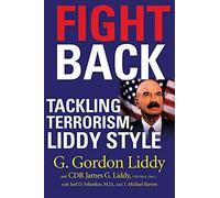 Fight Back: Tackling Terrorism Liddy Style