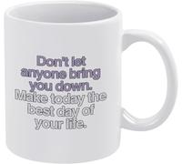 Fight Don't Let Anyone Bring You Down Make Today The Best Day of Your Lite Coffee Mug Print Coffee Cup Gift