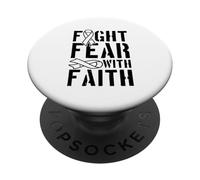 Fight Fear with Faith - Lung cancer awareness PopSockets Adhesive PopGrip