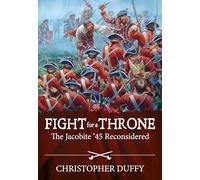 Fight for a Throne: The Jacobite '45 Reconsidered
