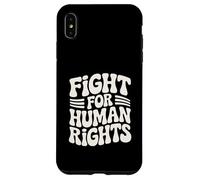 Fight For Human Rights Activism Protest Justice Saying Case for iPhone XS Max