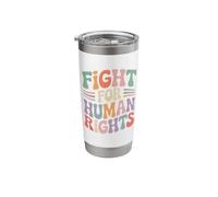 Fight for Human Rights Activism Protest Justice Saying Stainless Steel Insulated Tumbler
