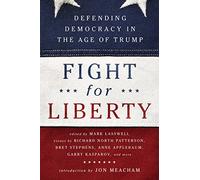 Fight for Liberty: Defending Democracy in the Age of Trump