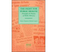 Fight For Public Health: Principles: Principles & Practice of Media Advocacy