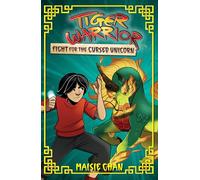 Fight for the Cursed Unicorn: Book 5 (Tiger Warrior)