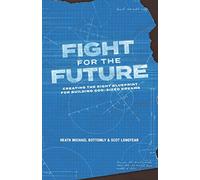 Fight For The Future: Creating The Right Blueprint For Building God-Sized Dreams