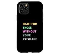 Fight For Those Without Privilege, Civil Rights BLM Case for iPhone 11 Pro