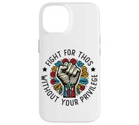 Fight For Those Without Privilege | Civil Rights Case for iPhone 14