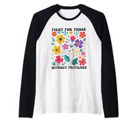 Fight for those without privilege Democrat Liberal Rights Raglan Baseball Tee