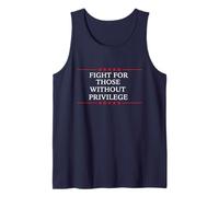 Fight for those without privilege Democrat Liberal Rights Tank Top