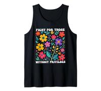 Fight for those without privilege Democrat Liberal Rights Tank Top
