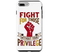 Fight for Those Without Privilege Equality Design Case for iPhone 7 Plus/8 Plus