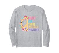 Fight for those without privilege Equality Human Rights Long Sleeve T-Shirt