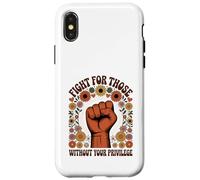 Fight For Those Without Your Privilege Activist Case for iPhone X/XS