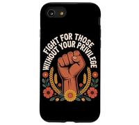 Fight For Those Without Your Privilege Case for iPhone SE (2020) / 7 / 8
