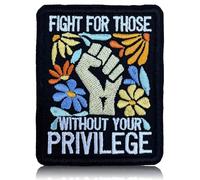 Fight for Those Without Your Privilege Embroidered Patch Equality Human Rights Political Justice Floral Fist Patch Iron On Sew On Activism Quote Badge for Jacket Backpack Hat 3 Inch