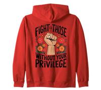 Fight For Those Without Your Privilege Empowerment Activism Zip Hoodie