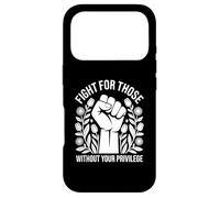 Fight For Those Without Your Privilege Human Rights Equality Case for iPhone 17 Pro