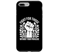Fight For Those Without Your Privilege Human Rights Equality Case for iPhone 7 Plus/8 Plus