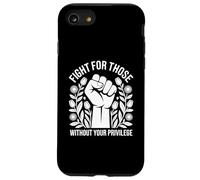 Fight For Those Without Your Privilege Human Rights Equality Case for iPhone SE (2020) / 7/8