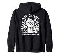 Fight For Those Without Your Privilege Human Rights Equality Zip Hoodie