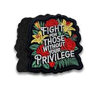 Fight for Those Without Your Privilege Morale Patch 3 Inches Funny Floral, Equality Human Rights Liberal Resist, Embroidered Hook And Loop Patches for Backpack, Dog Harness, Military Gifts for Mom Dad