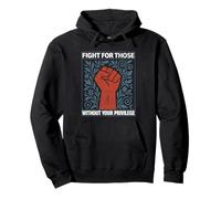 Fight For Those Without Your Privilege Quote Subtle Flower Pullover Hoodie
