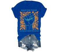 Fight for Those Without Your Privilege Shirt Women Rights Feminist T-Shirt Royal Blue
