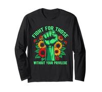 Fight For Those Without Your Privilege Social Activist Long Sleeve T-Shirt
