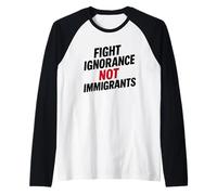 Fight Ignorance Not Immigrants Protest Activist Raglan Baseball Tee
