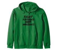 Fight Ignorance Not Immigrants Protest Activist Zip Hoodie