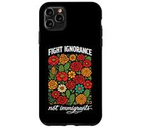Fight Ignorance Not Immigrants Rights Protest Activist March Case for iPhone 11 Pro Max