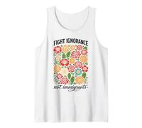Fight Ignorance Not Immigrants Rights Protest Activist March Tank Top