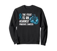 Fight Is On Against Prostate Cancer Awareness Blue Ribbon Sweatshirt