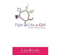 Fight Like a Girl: The Power of Being a Woman