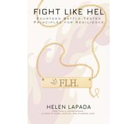 Fight Like Hel: Fourteen Battle - Tested Principles For Resilience