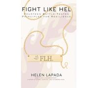 Fight Like Hel: Fourteen Battle - Tested Principles For Resilience