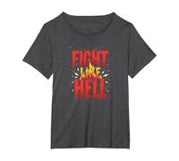 Fight Like Hell: Fierce Motivational Slogan for Warriors T-Shirt, Women's Plus, Dark Heather Grey, 6X