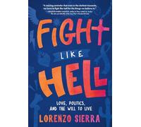 Fight Like Hell: Love, Politics, and the Will to Live