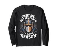 Fight Me But Remember I'm Old for A Reason Viking Long Sleeve T-Shirt
