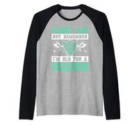 Fight Me But Remember I'm Old For A Reason Vikings Raglan Baseball Tee