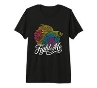 Fight me Fighting Fish Betta Fish Aquarium Premium T-Shirt