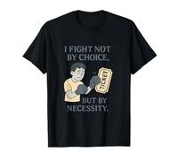 Fight Not By Choice Martial Arts Boxing Quote Design T-Shirt