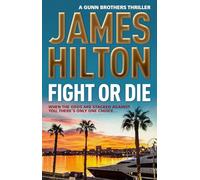 Fight or Die: A Gunn Brothers Thriller