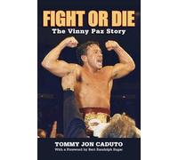 Fight or Die: The Vinny Paz Story