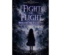 Fight or Flight: Beneath the False Sky (Reborn With Magic)
