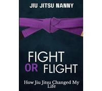 Fight Or Flight: How Jiu-Jitsu Changed My Life