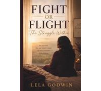 Fight or Flight: The Struggle Within