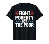 Fight Poverty Not The Poor Equality Awareness Design T-Shirt
